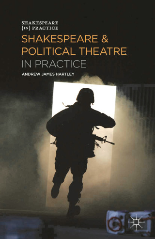 Imagen de portada: Shakespeare and Political Theatre in Practice 1st edition 9780230370067