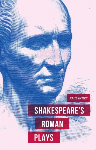 Imagen de portada: Shakespeare's Roman Plays 1st edition 9781137025906