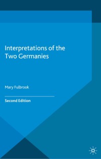 Cover image: Interpretations of the Two Germanies, 1945-1990 2nd edition 9780333665794