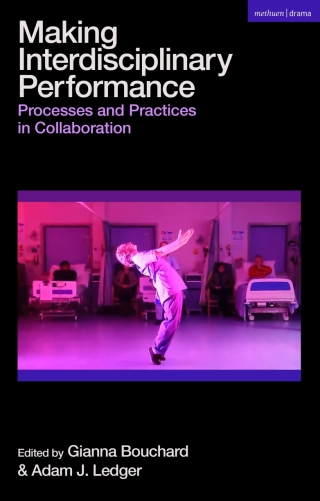 Cover image: Making Interdisciplinary Performance 1st edition 9781350318526