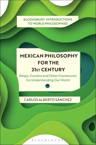 Cover image: Mexican Philosophy for the 21st Century 1st edition 9781350319141