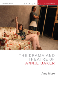 Imagen de portada: The Drama and Theatre of Annie Baker 1st edition 9781350319974