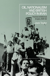 Immagine di copertina: Oil, Nationalism and British Policy in Iran 1st edition 9781350320581