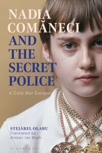 Cover image: Nadia Comaneci and the Secret Police 1st edition 9781350321298
