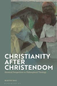 Immagine di copertina: Christianity after Christendom 1st edition 9781350322639