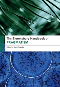 Cover image: The Bloomsbury Handbook of Pragmatism 2nd edition 9781350324008