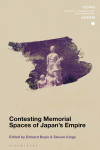 Cover image: Contesting Memorial Spaces of Japan's Empire 1st edition 9781350324602