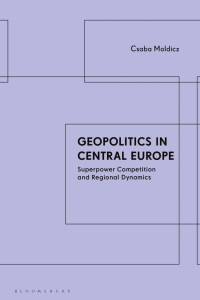 Cover image: Geopolitics in Central Europe 1st edition 9781350326729