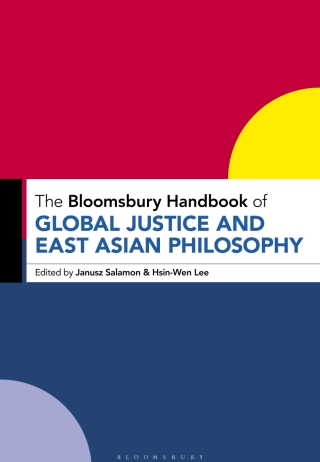 Cover image: The Bloomsbury Handbook of Global Justice and East Asian Philosophy 1st edition 9781350327467