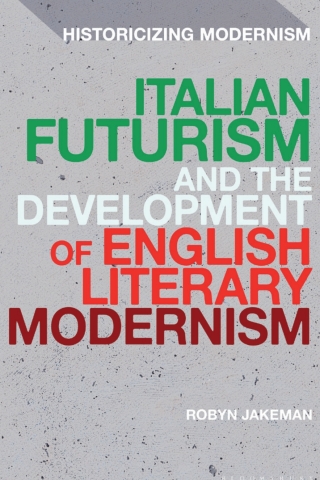 Cover image: Italian Futurism and the Development of English Literary Modernism 1st edition 9781350327689