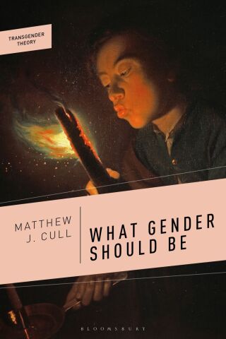 Cover image: What Gender Should Be 1st edition 9781350328983