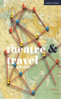 Omslagafbeelding: Theatre and Travel 1st edition 9781350331259