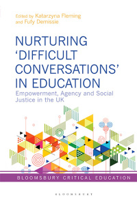 Cover image: Nurturing ‘Difficult Conversations’ in Education 1st edition 9781350332119