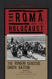 Cover image: The Roma and the Holocaust 1st edition 9781350333086