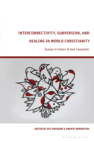 Cover image: Interconnectivity, Subversion, and Healing in World Christianity 1st edition 9781350333437