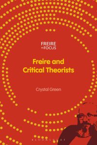 Imagen de portada: Freire and Critical Theorists 1st edition 9781350333703