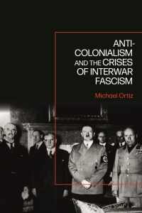 Cover image: Anti-Colonialism and the Crises of Interwar Fascism 1st edition 9781350334922