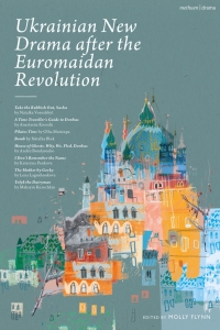 Cover image: Ukrainian New Drama after the Euromaidan Revolution 1st edition 9781350335912