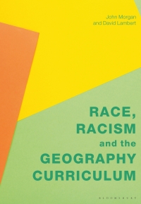 Omslagafbeelding: Race, Racism and the Geography Curriculum 1st edition 9781350336643