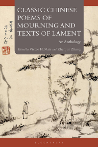 Cover image: Classic Chinese Poems of Mourning and Texts of Lament 1st edition 9781350337213