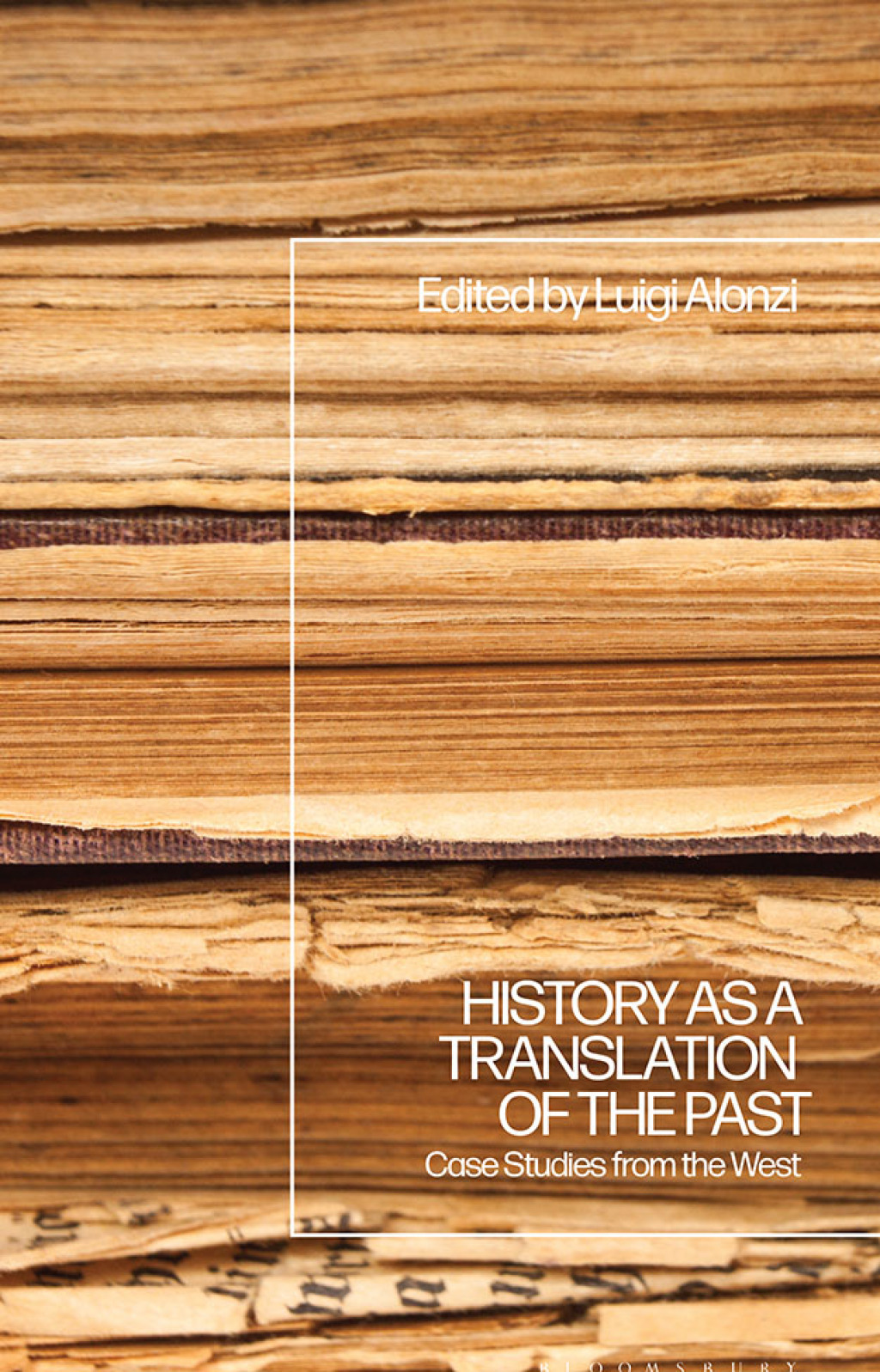 History as a Translation of the Past Case Studies from the West 1st Edition