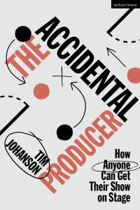 Cover image: The Accidental Producer 1st edition 9781350338326