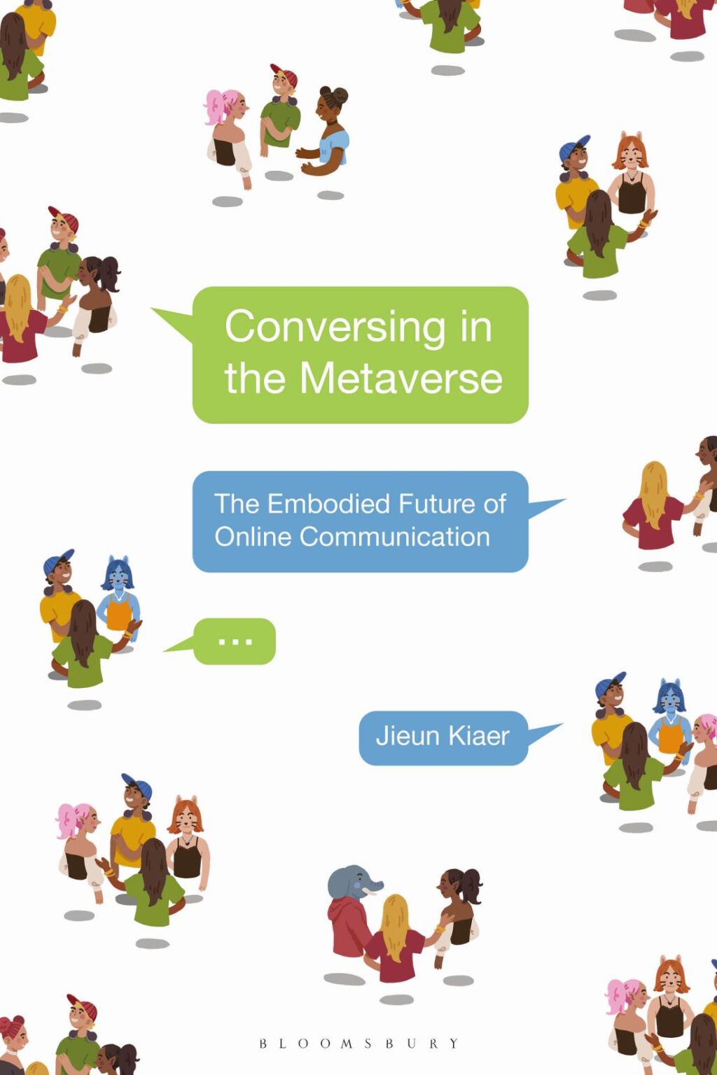 Conversing in the Metaverse The Embodied Future of Online Communication 1st Edition