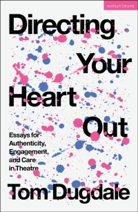 Cover image: Directing Your Heart Out 1st edition 9781350339064