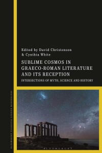 Imagen de portada: Sublime Cosmos in Graeco-Roman Literature and its Reception 1st edition 9781350344679