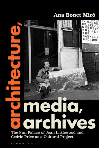 Cover image: Architecture, Media, Archives 1st edition 9781350345362