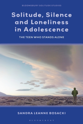 Cover image: Solitude, Silence and Loneliness in Adolescence 1st edition 9781350345669