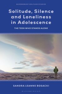 Titelbild: Solitude, Silence and Loneliness in Adolescence 1st edition 9781350345669