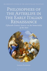 Titelbild: Philosophies of the Afterlife in the Early Italian Renaissance 1st edition 9781350345836