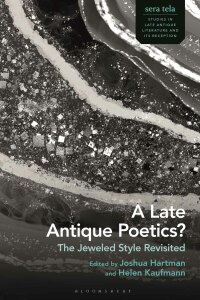 Cover image: A Late Antique Poetics? 1st edition 9781350346406