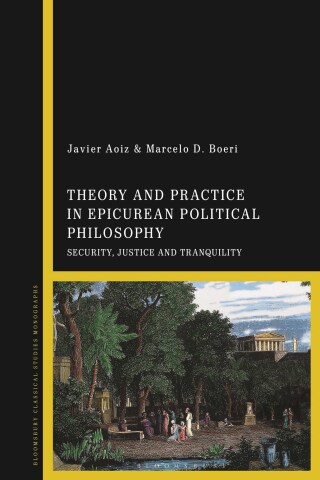 Cover image: Theory and Practice in Epicurean Political Philosophy 1st edition 9781350346543