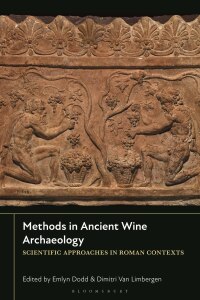 Cover image: Methods in Ancient Wine Archaeology 1st edition 9781350346642