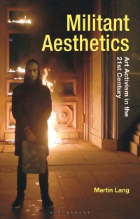 表紙画像: Militant Aesthetics 1st edition 9781350346741