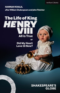 Cover image: The Life of King Henry VIII: All is True 1st edition 9781350347540