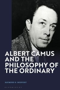 Omslagafbeelding: Albert Camus and the Philosophy of the Ordinary 1st edition 9781350347915