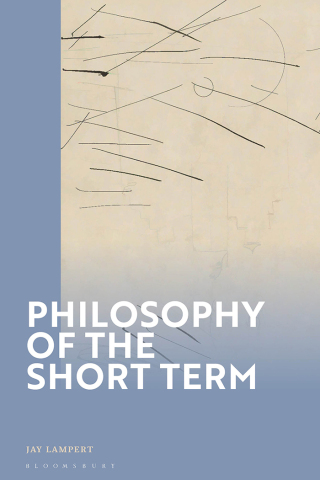 Cover image: Philosophy of the Short Term 1st edition 9781350348004