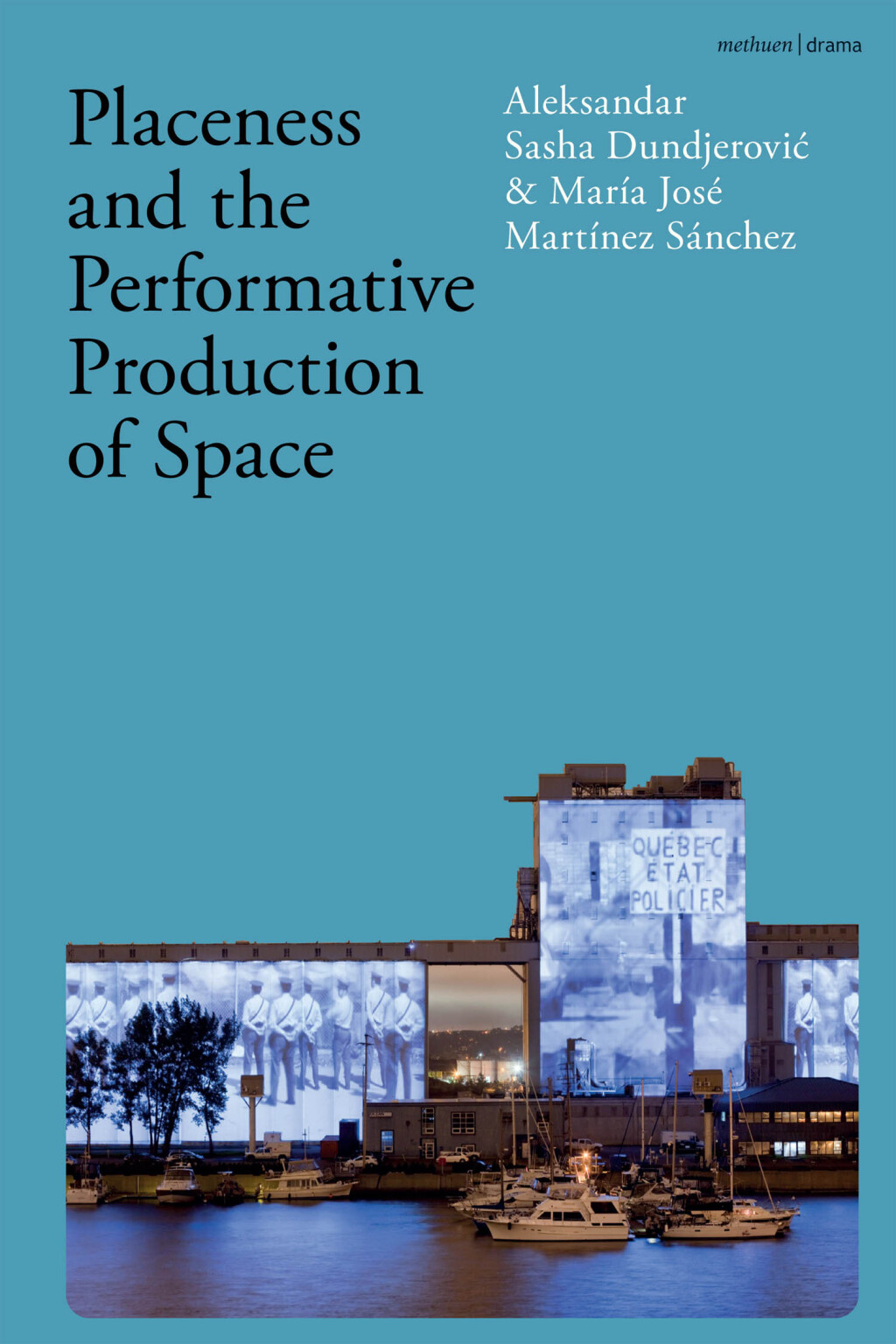 Placeness and the Performative Production of Space 1st Edition
