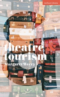 صورة الغلاف: Theatre and Tourism 1st edition 9781350349957