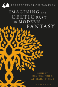 Cover image: Imagining the Celtic Past in Modern Fantasy 1st edition 9781350349995