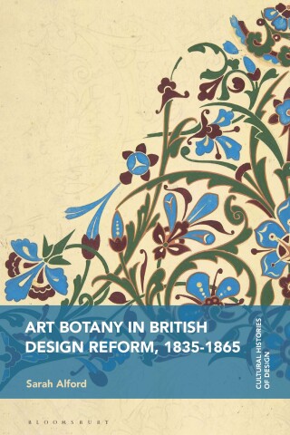Cover image: Art Botany in British Design Reform, 1835-1865 1st edition 9781350350526