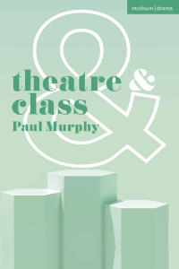 Cover image: Theatre and Class 1st edition 9781350350649