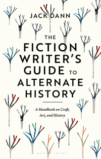 Immagine di copertina: The Fiction Writer's Guide to Alternate History 1st edition 9781350351356