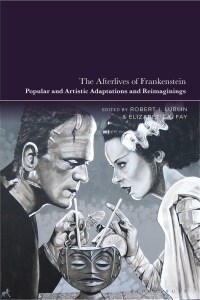 Cover image: The Afterlives of Frankenstein 1st edition 9781350351561