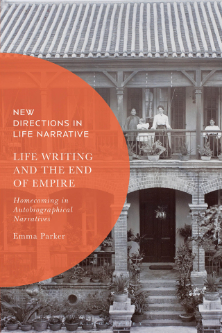 Cover image: Life Writing and the End of Empire 1st edition 9781350353794