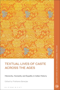 صورة الغلاف: Textual Lives of Caste Across the Ages 1st edition 9781350355019