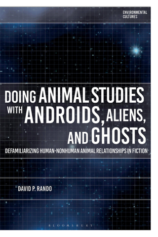 Cover image: Doing Animal Studies with Androids, Aliens, and Ghosts 1st edition 9781350356160